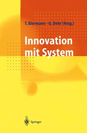 Dehr, Gunther / Thomas Biermann (Hrsg.). Innovation mit System - Erneuerungsstrategien für mittelständische Unternehmen. Springer Berlin Heidelberg, 1997.