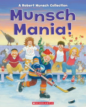 Munsch, Robert. Munsch Mania! - A Robert Munsch Collection. Scholastic Canada, 2025.