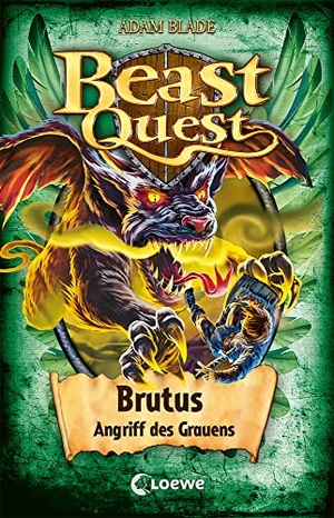 Blade, Adam. Beast Quest (Band 63) - Brutus, Angriff des Grauens - Beliebte Abenteuerreihe für Kinder ab 8 Jahren. Loewe Verlag GmbH, 2022.