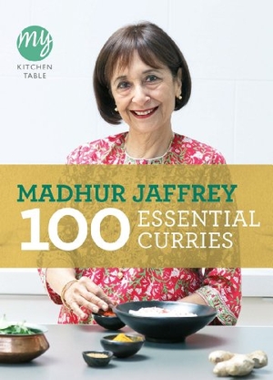 Jaffrey, Madhur. My Kitchen Table: 100 Essential Curries. Ebury Publishing, 2011.