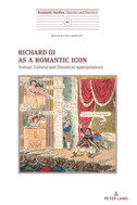 Richard III as a Romantic Icon