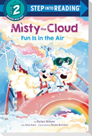 Misty the Cloud: Fun Is in the Air
