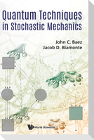 Quantum Techniques in Stochastic Mechanics