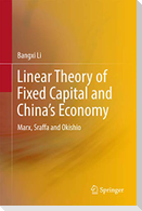 Linear Theory of Fixed Capital and China's Economy