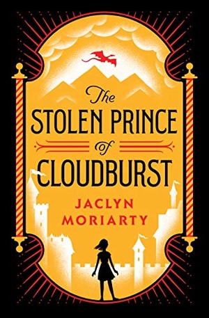 Moriarty, Jaclyn. The Stolen Prince of Cloudburst. Levine Querido, 2021.