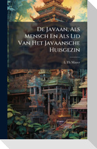 De Javaan, Als Mensch En Als Lid Van Het Javaansche Huisgezin