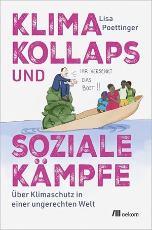 Poettinger, Lisa. Klimakollaps und soziale Kämpfe - Über Klimaschutz in einer ungerechten Welt. Warum die Klimakrise auch eine Frage der Gerechtigkeit ist - Aktivismus, Widerstand und Wege zu echter Veränderung. Oekom Verlag GmbH, 2025.
