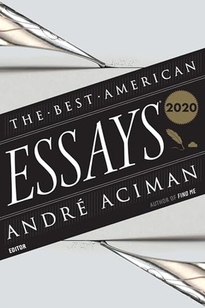 Aciman, André / Robert Atwan. The Best American Essays 2020. HarperCollins, 2020.