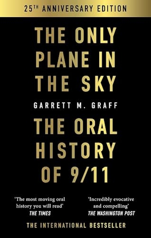 Graff, Garrett M.. The Only Plane in the Sky - The Oral History of 9/11. Octopus Publishing Group, 2026.