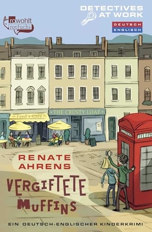 Ahrens, Renate. Vergiftete Muffins - Ein deutsch-englischer Kinderkrimi. rotfuchs, 2024.