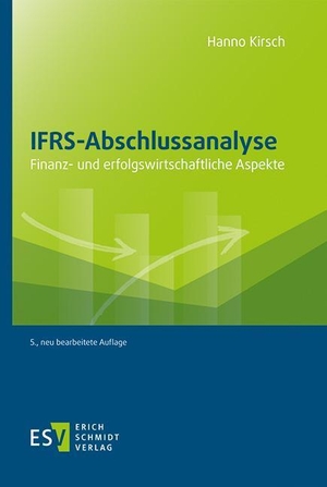 Kirsch, Hanno. IFRS-Abschlussanalyse - Finanz- und erfolgswirtschaftliche Aspekte. Schmidt, Erich Verlag, 2023.