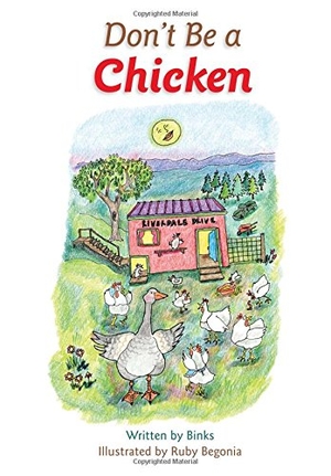 Binks. Don't Be a Chicken. Lost Coast Press, 2013.