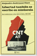 Libertad también se escribe en minúscula : anarcosindicalismo en Sant Adrià de Besòs (1925-1939)