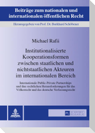 Institutionalisierte Kooperationsformen zwischen staatlichen und nichtstaatlichen Akteuren im internationalen Bereich