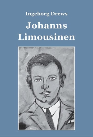 Drews, Ingeborg. Johanns Limousinen. RR Verlag, 2020.