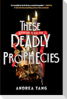 These Deadly Prophecies