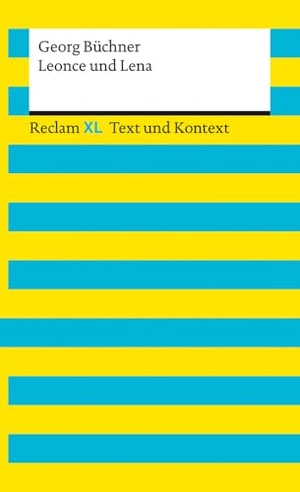 Büchner, Georg. Leonce und Lena. Textausgabe mit Kommentar und Materialien - Reclam XL - Text und Kontext. Reclam Philipp Jun., 2022.