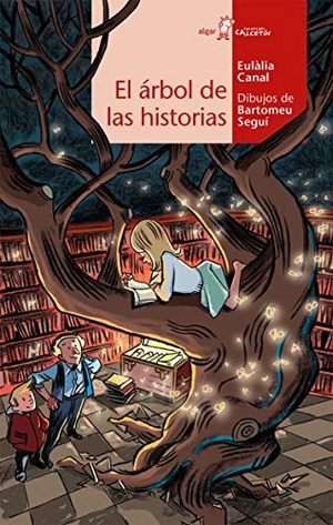 Broseta, Teresa / Eulàlia Canal. El árbol de las historias. Algar libros S.L.U., 2018.
