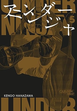 Hanazawa, Kengo. Under Ninja 5 - Spannende Ninja-Action im modernen Japan. Carlsen Verlag GmbH, 2023.