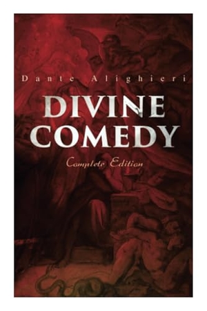 Alighieri, Dante / Cary, Henry Francis et al. Divine Comedy (Complete Edition) - Illustrated & Annotated. Chicago Review Press Inc DBA Indepe, 2020.