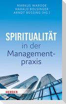 Spiritualität in der Managementpraxis