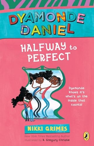 Grimes, Nikki. Halfway to Perfect - A Dyamonde Daniel Book. Random House, 2018.