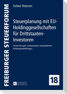 Steuerplanung mit EU-Holdinggesellschaften für Drittstaaten-Investoren