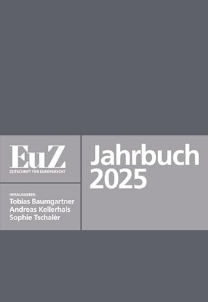 Kellerhals, Andreas. EuZ - Zeitschrift für Europarecht - Jahrbuch 2025. tredition, 2025.