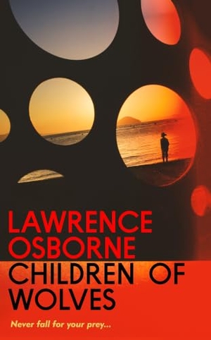 Osborne, Lawrence. Children of Wolves. Random House UK Ltd, 2026.