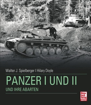 Spielberger, Walter J. / L. Hilary Doyle. Panzer I + II  und ihre Abarten. Motorbuch Verlag, 2014.