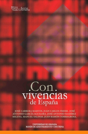 Carvajal, Antonio / José Cabrera Martos. Con vivencias de España. Editorial Universidad de Granada, 2014.