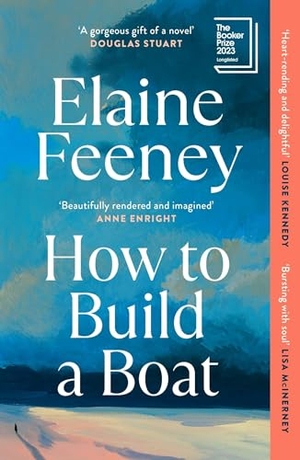 Feeney, Elaine. How to Build a Boat - AS SEEN ON BBC BETWEEN THE COVERS. Random House UK Ltd, 2024.