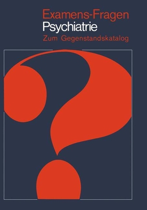 Beinhauer, A. (Hrsg.). Examens-Fragen Psychiatrie - Zum Gegenstandskatalog. Springer Berlin Heidelberg, 1982.