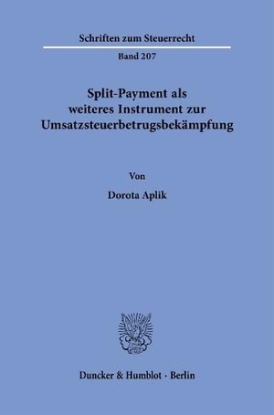 Aplik, Dorota. Split-Payment als weiteres Instrument zur Umsatzsteuerbetrugsbekämpfung. Duncker & Humblot GmbH, 2026.
