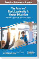 The Future of Black Leadership in Higher Education