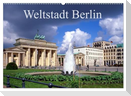 Weltstadt Berlin (Wandkalender 2025 DIN A2 quer), CALVENDO Monatskalender