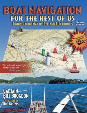 Brogdon. Boat Navigation for the Rest of Us - Finding Your Way by Eye and Electronics. McGraw Hill LLC, 2001.