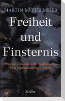 Freiheit und Finsternis