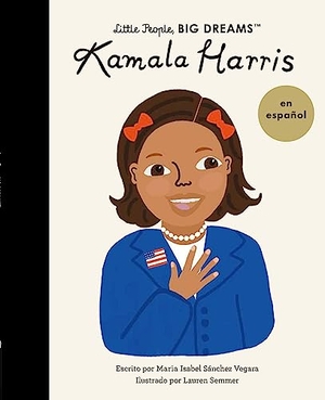 Sanchez Vegara, Maria Isabel. Kamala Harris (Spanish Edition). Frances Lincoln Ltd, 2023.