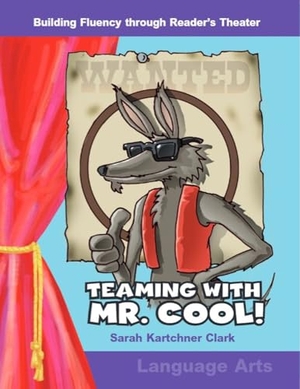 Clark, Sarah / Sarah Kartchner Clark. Teaming with Mr. Cool!. Teacher Created Materials, 2005.