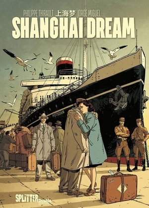Thirault, Philippe. Shanghai Dream. Splitter Verlag, 2020.