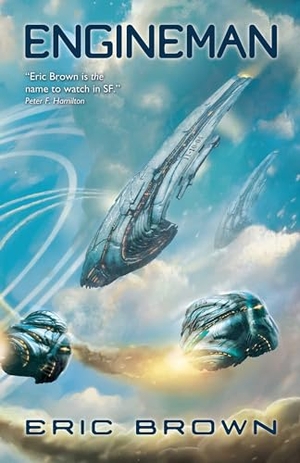 Brown, Eric. Engineman. Simon & Schuster UK Ltd, 2010.