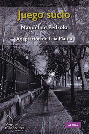 Pedrolo, Manuel De. Juego sucio. La Mar de Fácil, 2019.