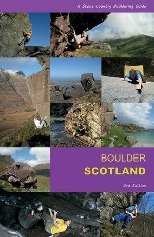 Watson, John. Boulder Scotland - A Stone Country Bouldering Guide. Stone Country Press Ltd, 2017.