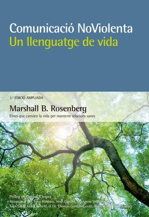 Rosenberg, Marshall B.. Comunicació no violenta : un llenguatge de vida. Editorial Acanto S.A., 2019.