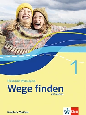 Wege finden 1. Schulbuch mit Medien Klasse 5/6. Ausgabe Nordrhein-Westfalen - Schulbuch mit Medien Klasse 5/6. Klett Ernst /Schulbuch, 2025.