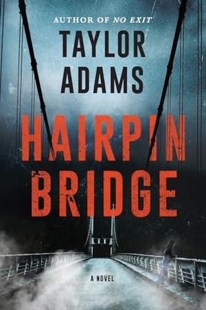 Adams, Taylor. Hairpin Bridge Intl. HarperCollins, 2024.