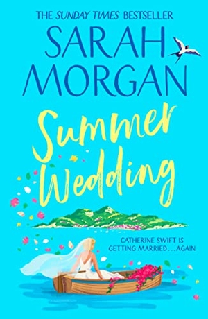 Morgan, Sarah. SUMMER WEDDING PB. Harper Collins Publishers - UK Wholesale Acct, 2023.