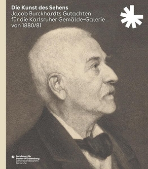Die Kunst des Sehens. Jacob Burckhardts Gutachten für die Karlsruher Gemälde-Galerie von 1880/81. Thorbecke Jan Verlag, 2026.