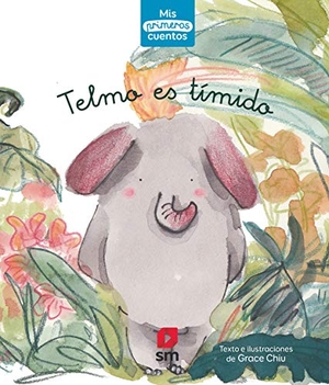 Tellechea, Teresa / Grace Chiu. Telmo es tímido. Fundación Santa María-Ediciones SM, 2020.